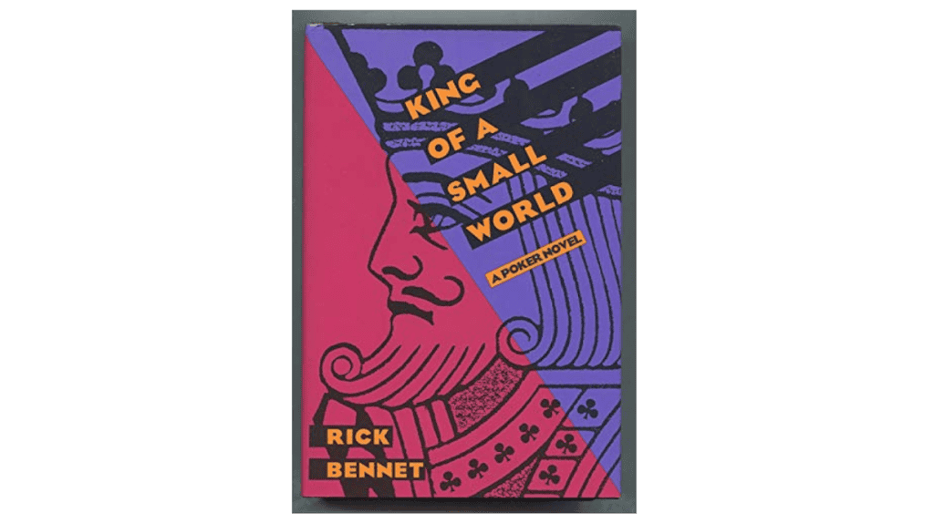 Review Novel King of a Small World – Rick Bennet